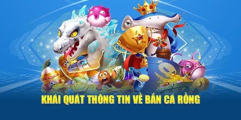 Kinh nghiệm khi tham gia bắn cá rồng chắc thắng tại 99OK 1 Bắn cá rồng là gì?