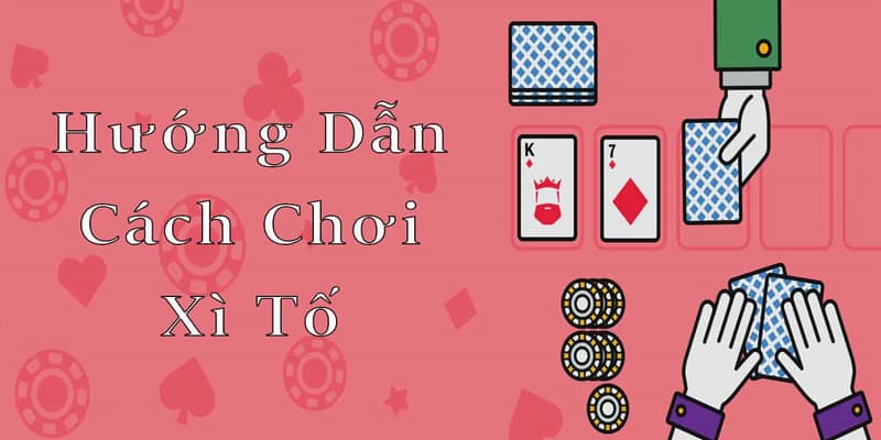Xì Tố - Trò Chơi Trí Tuệ Đỉnh Cao Trên 99OK 3 Chi tiết về cách tham gia chơi xì tố trên 99OK chi tiết